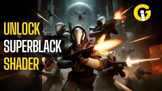 How to unlock Superblack Shader in Destiny 2| Easy Guide|Tips and tricks