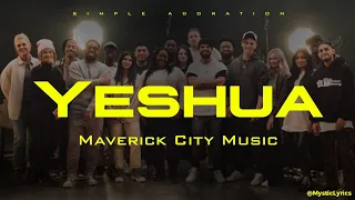 Maverick City Music || Yeshua (lyrics video)
