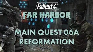 Fallout 4 Far Harbor MQ06a - Reformation