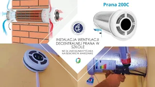 Instalacja wentylacji decentralnej PRANA w Szkole nr 24 Jarosława Pytlaka na Bemowie w Warszawie 🏡