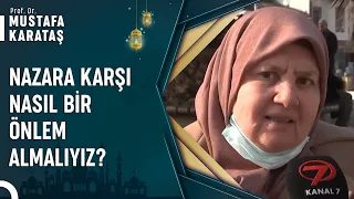 Nazardan Korunmak İçin Hangi Duayı Okumalıyız? | Prof. Dr. Mustafa Karataş ile Muhabbet Kapısı