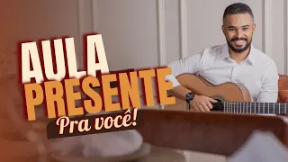 Aula presente - Toque sua primeira música no violão.