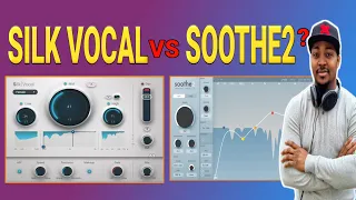 Waves SILK Vocal vs Soothe2 - Are They Any Close ?
