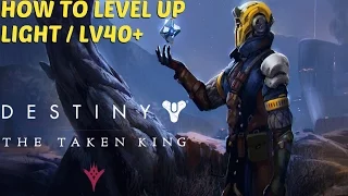 Destiny The Taken King - How to Level Up Light / Over Level 40