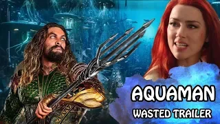 АКВАМЕН [AQUAMAN] WASTED TRAILER Rytp