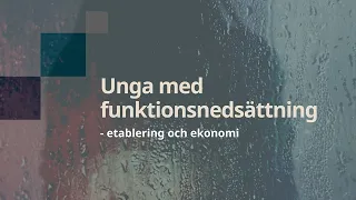 MUCF idag - Unga med funktionsnedsättning - Etablering och ekonomi