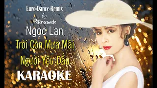 Người yêu dấu ll Trời còn mưa mãi ll KARAOKE ll Remix - Italo Disco Style - Euro Dance