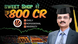 Road Pe Sweets Bechta Tha Aaj Hai 800 crore Ka Maalik | LPU | Lovely Sweets #casestudy #viral