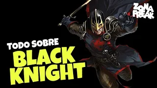 Todo Sobre BLACK KNIGHT - El Caballero Negro (MARVEL) | Zona Freak