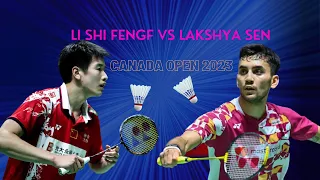 F Lakshya SEN vs LI Shi Feng | Canada Open 2023 #canadaopen2023