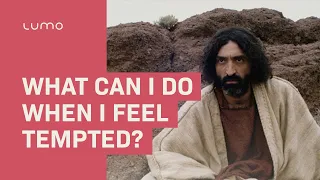 What Can I Do When I Feel Tempted? LUMO Matthew 4:1-11