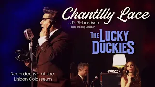 Chantilly Lace | The LUCKY DUCKIES | Live at the Lisbon Colosseum