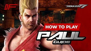 PAUL Guide by [ Joey Fury ] | Tekken 7 | DashFight | All you need to know