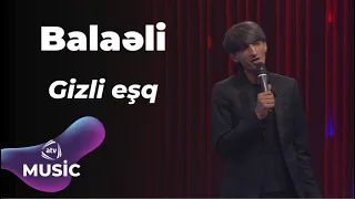 Balaəli - Gizli eşq