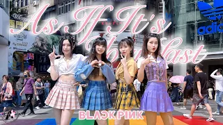 [ KPOP IN PUBLIC ] BLACKPINK - 마지막처럼( AS IF IT’S YOUR LAST ) Dance Cover by A PLUS from TAIWAN