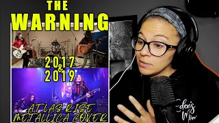 The Warning - Atlas, Rise! - Metallica Cover | 2017 & 2019 | Reaction