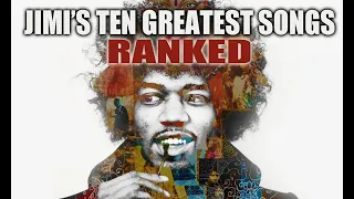 JIMI HENDRIX TEN GREATEST TUNES | Ranked and Psychedelic