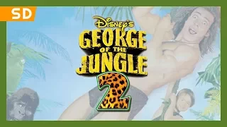 George of the Jungle 2 (2003) Trailer