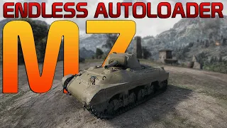 M7: the Endless Autoloader! | World of Tanks