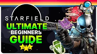Starfield - Ultimate Beginners Guide (Basics, tips & more)