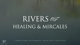 4 Hour Piano Music with Scriptures for Healing & Miracle: Prayer & Meditation Music