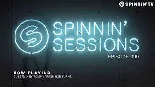 Spinnin' Sessions 090 - Guests: Tommy Trash B2B BURNS