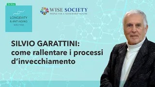 SILVIO GARATTINI: COME RALLENTARE I PROCESSI D’INVECCHIAMENTO | LONGEVITY FORUM