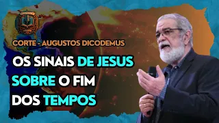 OS SINAIS DE JESUS SOBRE O FIM DOS TEMPOS - Rev. Augustus Nicodemus