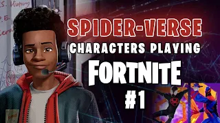 Spider-Verse Characters Playing Fortnite Compilation 1