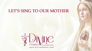 Let’s Sing To Our Mother Song Lyrics | Divine Hymns