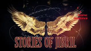 Stories Of Jibril (Gabriel)