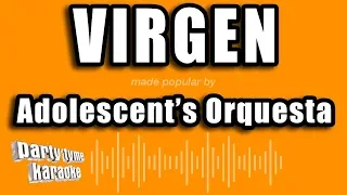 Adolescent's Orquesta - Virgen (Versión Karaoke)