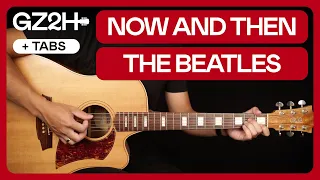 Now And Then Guitar Tutorial The Beatles Guitar |Chords + Slide Solo + TAB|