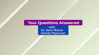 Dr. Sean Blaine - Your Questions Answered, Part 2 - COVID-19 Vaccines