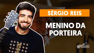 MENINO DA PORTEIRA - Sérgio Reis (aula completa) | Como tocar no violão