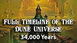 Full Timeline of the Dune Universe (34,000 Years)