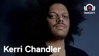 Kerri Chandler DJ set - The Residency with...Kerri Chandler [Week 3] | @Beatport Live