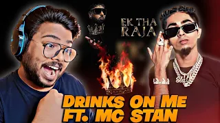 BADSHAH ft. MC Stan - Drinks On Me REACTION | Ek Tha Raja Album