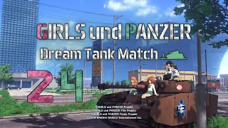 Girls und Panzer: Dream Tank Match | 24—Extra Match: Katyusha will purge you!! (All Levels)
