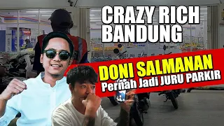 DONI SALMANAN!! Crazy Rich Bandung Pernah Jadi Tukang Parkir