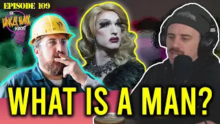 What Is A Man? | Episode109 - The Uncle Hack Podcast