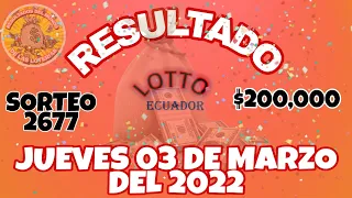 RESULTADO LOTTO SORTEO #2677 DEL JUEVES 03 DE MARZO DEL 2022 /LOTERÍA DE ECUADOR/