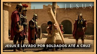 Jesus é levado por soldados até a cruz | NOVELA JESUS