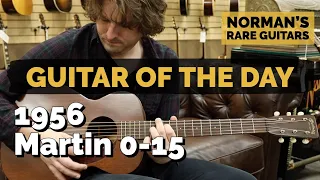 Guitar of the Day: 1956 Martin 0-15 All Mahogany | Norman's Rare Guitars