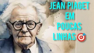 JEAN PIAGET E O DESENVOLVIMENTO DA CRIANÇA.