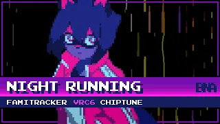 Night Running [8-Bit; VRC6] - BNA: Brand New Animal ED