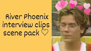 River Phoenix | clips and interviews pack