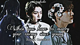 When You Have To Marry Your Enemy Since Young || Jungkook Oneshot ( Royal Edition )