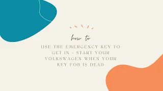 How to Use your Emergency Key to Enter + Start your Volkswagen when your Key Fob is Dead