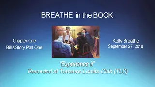 Kelly "Breathe" - AA-Chapter One- Bill's Story Part One